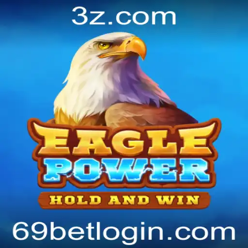 EaglePower: O Empolgante Mundo do Jogo de Estratégia com 69bet